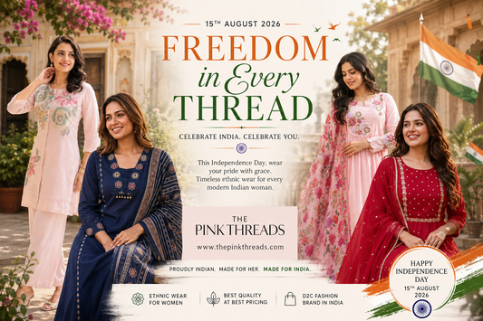 Freedom in Every Thread: Celebrating India, Her Women & Her Style
